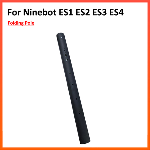 Battery Folding Pole for Ninebot ES1 ES2 ES3 ES4 Electric Scooter Front Fold Parts Eplacement Spare Parts ► Photo 1/4