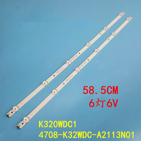 100%New 2PCS 6LED 6V  583mm LED backlight for TX-32ER250ZZ 4708-K32WDC-A2113N01 K320WDC2B K320WDC1 A2 471R1P44 K320WDC1176021 ► Photo 1/5