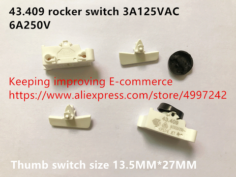 Original new 100% 43.409 rocker switch 3A125VAC 6A250V thumb switch size 13.5MM*27MM ► Photo 1/6