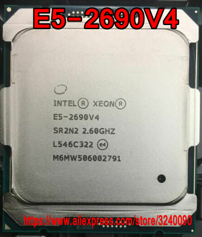 Intel Xeon CPU E5-2690V4 SR2N2 2.60GHz 14-Cores 35M LGA2011-3 E5-2690 V4 processor E5 2690V4 free shipping E5 2690 V4 ► Photo 1/1