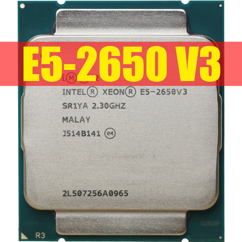 Intel Xeon E5 2650 V3 Processor SR1YA 2.3Ghz 10 Core 105W Socket LGA 2011-3 CPU E5 2650V3 CPU ► Photo 1/1