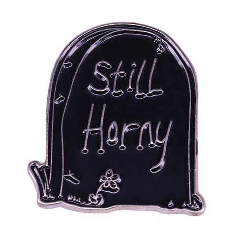 Still Horny Tombstone Enamel Pin and Brooch Gothic Halloween Tomb Lapel Pin ► Photo 1/2