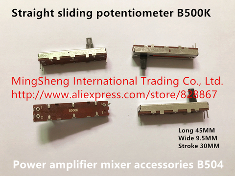 Original new long 45MM wide 9.5MM stroke 30MM straight sliding potentiometer B500K power amplifier mixer accessories B504 SWITCH ► Photo 1/1