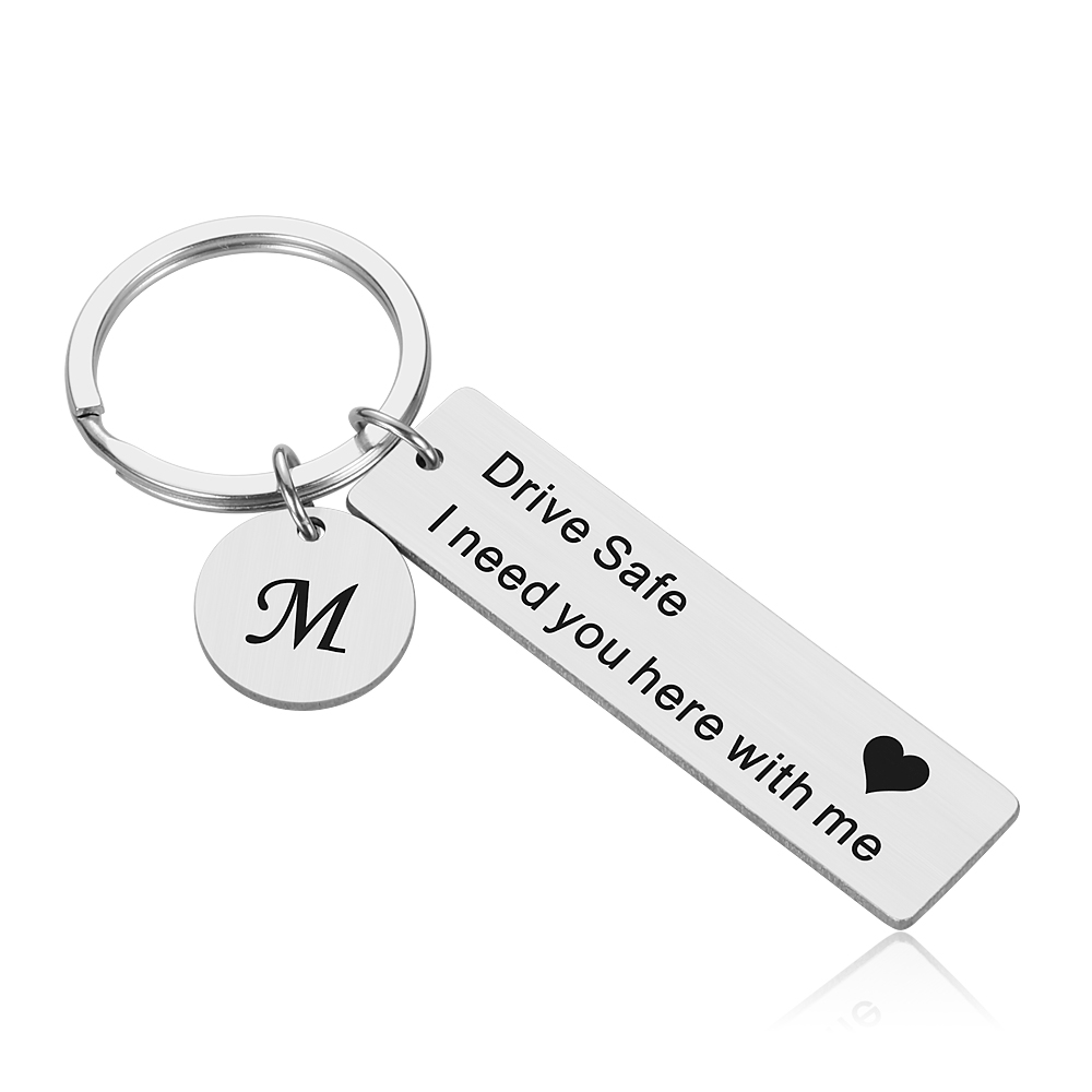 ML Drive safely I need you here with me engraved keychain charm car key ring 