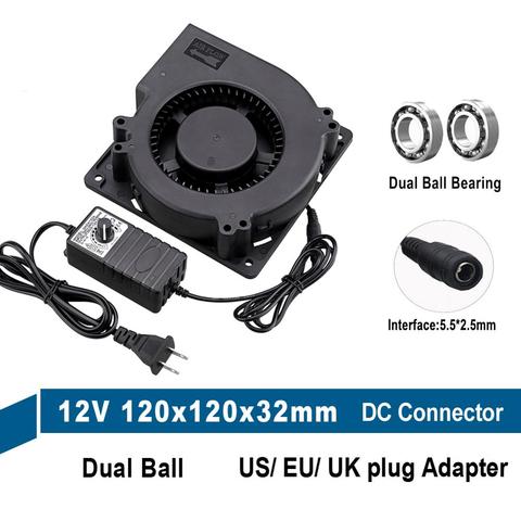 Dual Ball 120x120x32mm 12V DC Female 5.5x2.1mm Connector 120mm Centrifugal Blower Turbo Cooler Fan w/ AC 100V 220V Power Adapter ► Photo 1/6