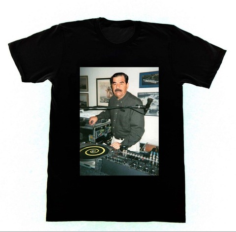 Dj Saddam Hussein T Shirt Technics 1200 Iraq House Edm Hip Hop  New Brand Clothing Custom Special Print Men's Photo T Shirts ► Photo 1/3