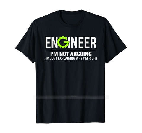 Engineer I'm Not Arguing Funny Engineering T-Shirt cotton tshirt men summer fashion t-shirt euro size ► Photo 1/6