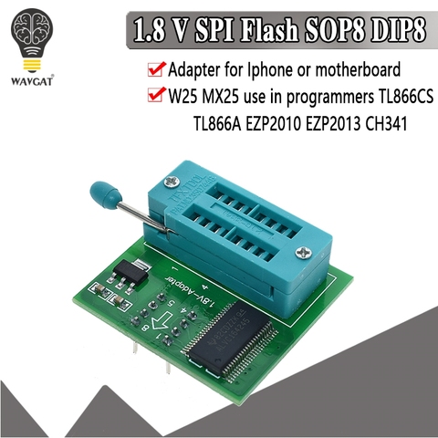 1.8V adapter for motherboard 1.8V SPI Flash SOP8 DIP8 W25 MX25 use on programmers TL866CS TL866A EZP2010 EZP2013 CH341 ► Photo 1/6