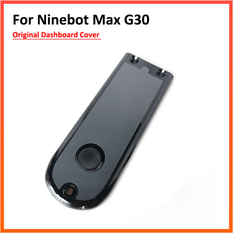 Original Dashboard Cover for Ninebot MAX G30 G30D Skateboard Electric Scooter Instrument Display PCB Protect Case Parts ► Photo 1/6