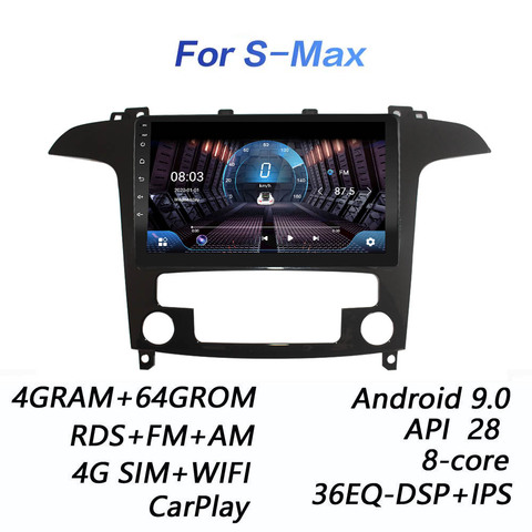 4GRAM+64GROM For S-Max S Max 2007 2008 DSP 2 din Android 9.0 4G NET Car Radio Multimedia Video Player BT FM WiFi carplay ► Photo 1/6