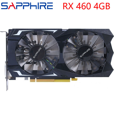 SAPPHIRE Video Card RX 460 4GB 128Bit GDDR5 Graphics Cards for AMD RX 400 series VGA Cards RX460 DisplayPort HDMI DVI Used ► Photo 1/5