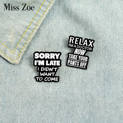 Funny Dialog Enamel Pin Custom Humor Brooches Bag Lapel Pin Simple Black White Badges Jewelry Gift for Friends ► Photo 1/6
