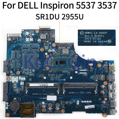 KoCoQin Laptop motherboard For DELL Inspiron 15R 5537 3537 SR1DU 2955U Mainboard VBW01 LA-9982P ► Photo 1/4