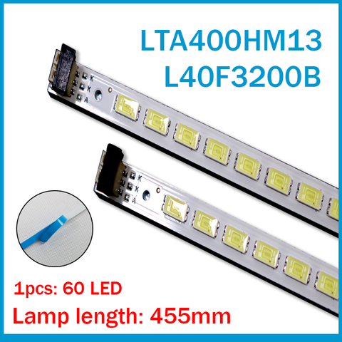 2pcs x 40 inch LED Backlight Strip for 40'' TV L40F3200B LJ64-03029A LTA400HM13 40INCH-L1S-60 G1GE-400SM0-R6 60-LEDs 455mm ► Photo 1/6