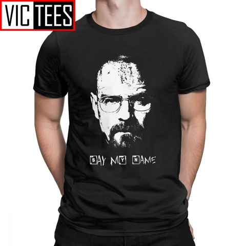 Say My Name Breaking Bad Walter White T Shirt for Men Cotton Cool T-Shirt Harajuku Tees Short Sleeve Sweatshirt Clothing Shirt ► Photo 1/6