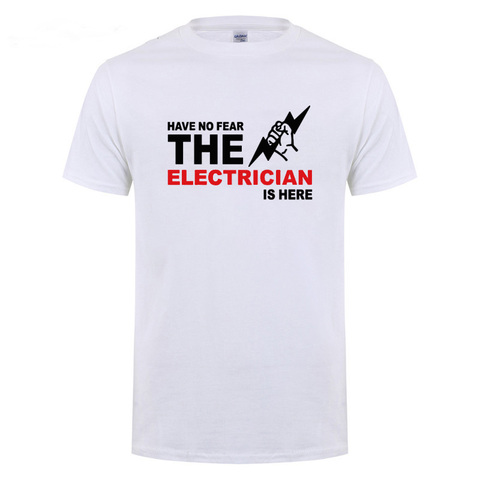 Have No Fear The Electrician Is Here T-Shirt Funny Birthday Gift For Men Dad Father Husband Short Sleeve Cotton O Neck T Shirt ► Photo 1/6