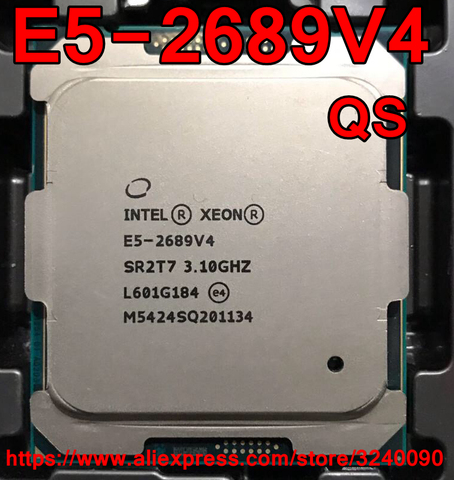 Intel Xeon CPU E5-2689V4 QS version 3.10GHz 10-Cores 25M LGA2011-3 E5-2689 V4 processor E5 2689V4 free shipping E5 2689 V4 ► Photo 1/2