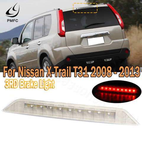 PMFC 3RD Third Brake Light Tail light Rear High Mount Stop Lamp For Nissan X-Trail T31 Xtrail 2008 2009  2010 2011 2012 2013 ► Photo 1/6
