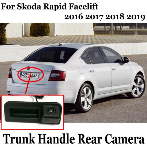 Car Rear View Camera For Skoda Rapid FL 2016 2017 2022 Facelift Instead of Original Factory Trunk Handle Reverse camera ► Photo 1/6