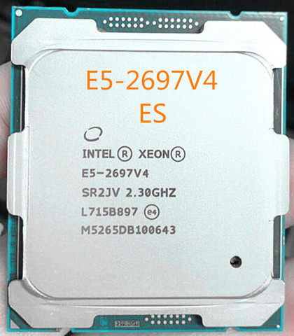 Original Intel Xeon E5-2697V4 ES Version processor 18-CORES E5-2697 V4 2.2GHZ 45MB LGA-2011-3 14NM 145W E5 2697V4 CPU E5 2697 V4 ► Photo 1/1