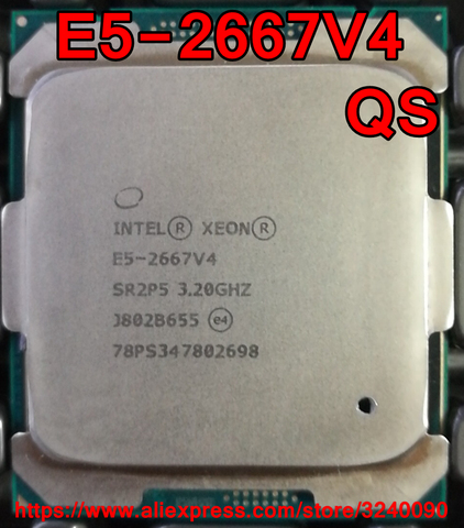 Intel Xeon CPU E5-2667V4 QS version 3.20GHz 8-Cores 25M LGA2011-3 E5-2667 V4 processor E5 2667V4 free shipping E5 2667 V4 ► Photo 1/1