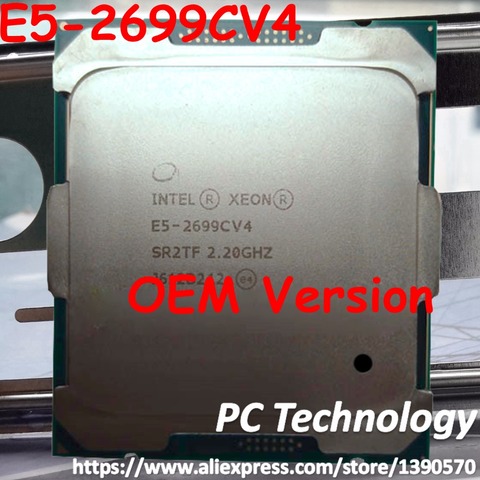 E5-2699CV4 Original Intel Xeon E5 2699CV4 LGA2011-3 E5 2699C V4 22-Cores 2.20GHz 55MB 9.6GT/s E5-2699C V4 free shipping ► Photo 1/1