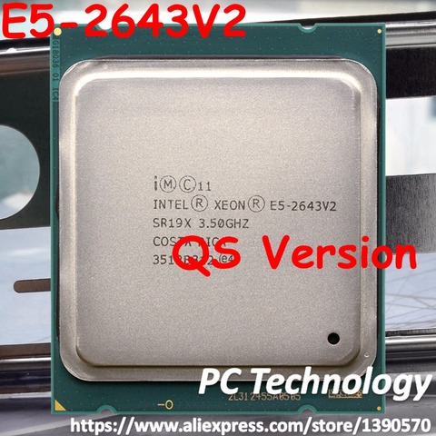 Original Intel Xeon processor QS Version E5-2643V2 CPU 6-cores 3.50GHZ 25MB 22nm E5 2643V2 LGA2011 E5 2643 V2 E5-2643 V2 ► Photo 1/1