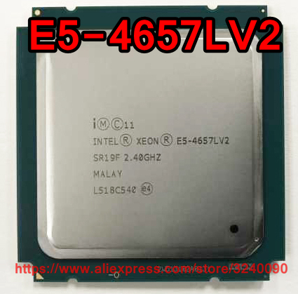 Intel Xeon CPU E5-4657LV2 2.4GHz 12-Core 30M LGA2011 E5-4657L V2 E5 4657LV2 processor E5 4657L V2 free shipping e5-2695v2 ► Photo 1/1