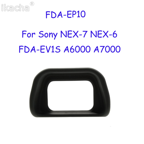 For FDA-EP10 Eye Cup Eyepiec Eyecup Viewfinder For Sony Alpha A6000 A7000 NEX-7 NEX-6 FDA-EV1S Digital Camera ► Photo 1/6