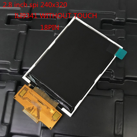 1pcs 2.8 inch TFT LCD Module without Touch Panel ILI9341 Drive IC 240(RGB)*320 SPI port new display screen 18pin Interface ► Photo 1/1