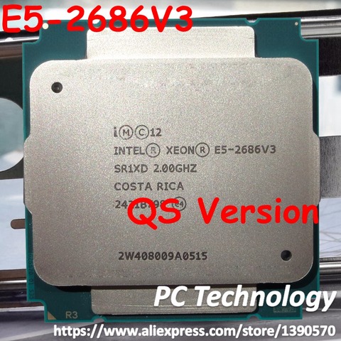 Original Intel Xeon QS version E5 2686V3 CPU E5 2686 V3 Processor 2.0GHz 18-CORE 45MB LGA2011-3 120W free shipping E5-2686V3 ► Photo 1/2