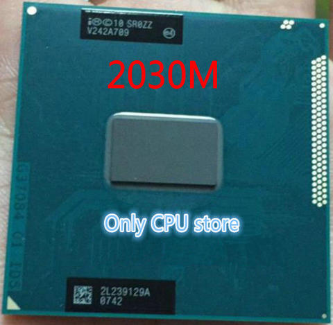 lntel Pentium CPU Processor Dual-Core Mobile chip SR0ZZ 2030M 2030m Official version rPGA988B Socket G2 2.5GHz ► Photo 1/1