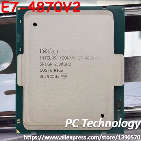 E7-4870V2 Original Intel Xeon E7-4870 V2 2.30GHz 30MB 15CORES 22NM  LGA2011 130W Processor 1year warranty free shipping ► Photo 1/1
