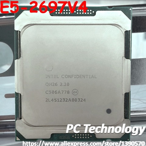 Original Intel Xeon ES Version processor E5-2697V4 18-CORES E5-2697 V4 2.2GHZ 45MB LGA-2011-3 14NM 145W E5 2697V4 CPU E5 2697 V4 ► Photo 1/1