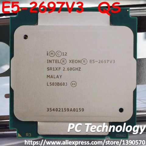 Intel Xeon QS version LGA2011-3 CPU E5 2697V3 14-cores 2.60GHZ 35MB 22nm E5-2697V3 E5 2697 V3 processor E5-2697 V3 ► Photo 1/1