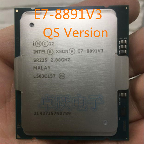 Original Intel Xeon E7-8891 V3 QS version CPU E7-8891V3 processor 2.80GHz 10-Core 45MB E7 8891V3 LGA2011 165W free shipping ► Photo 1/1