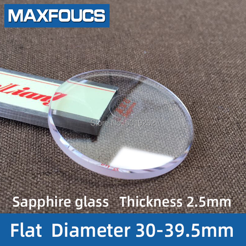 Watch Glass Sapphire Replacement Flat 2.5mm Thick in Diameters 30mm-39.5mm Transparent crystal  1Pieces ► Photo 1/6