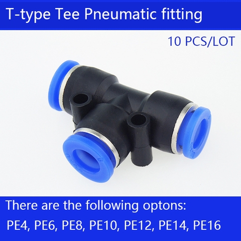 Free shipping 10Pcs/lot PE4 PE6 PE8 PE10 PE12 PE14 PE16 Pneumatic 4mm to 4mm T Type One Touch Push In Quick Fittings ► Photo 1/1