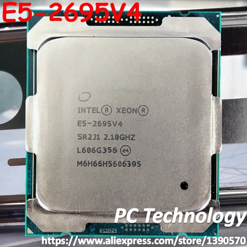Original Intel Xeon Processor E5-2695V4 2.1GHz 45M 18-Core 120W 14nm E5-2695 V4 CPU E5 2695 V4 free shipping E5 2695V4 ► Photo 1/1