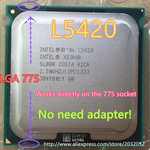 lntel Xeon L5420 2.5GHz/12M/1333Mhz/CPU equal to LGA775 Core 2 Quad Q9300 CPU,works on LGA775 mainboard no need adapter ► Photo 1/2