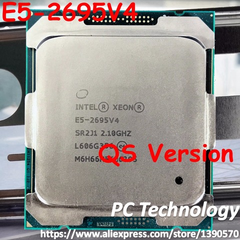 QS version E5-2695V4 Original Intel Xeon 120W E5 2695 V4 45M E5-2695 V4 2.10GHz 18-Core 45MB Processor E5 2695V4 free shipping ► Photo 1/2