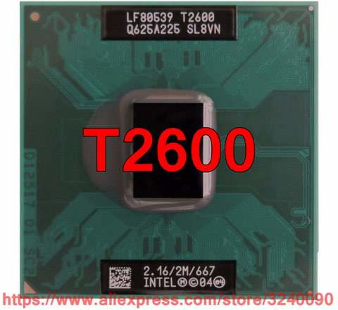 Original lntel Core 2 Duo T2600 CPU (2M Cache, 2.16 GHz, 667 MHz FSB, Dual-Core) For 945 chipset Laptop processor free shipping  ► Photo 1/1