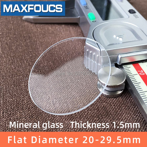 Watch glass  Mineral glass  Flat Thick 1.5 mm diameter 20mm ~ 29.5mm Transparent crystal  1pieces ► Photo 1/6