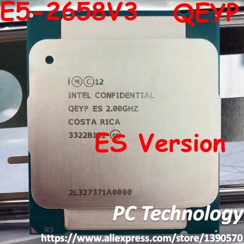 Original Intel Xeon processor E5-2658V3 QEYP or QEYR ES version 2.00GHZ 30M 12CORE E5-2658 V3 LGA2011-3 E5 2658V3 E5 2658 V3 ► Photo 1/3