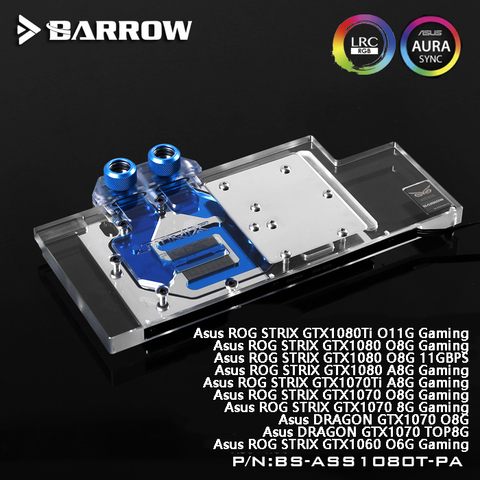 Barrow BS-ASS1080T-PA, LRC 2.0 Full Cover Graphics Card Water Cooling Block for ASUS ROG STRIX GTX1080Ti/1070/1060 Gaming ► Photo 1/3