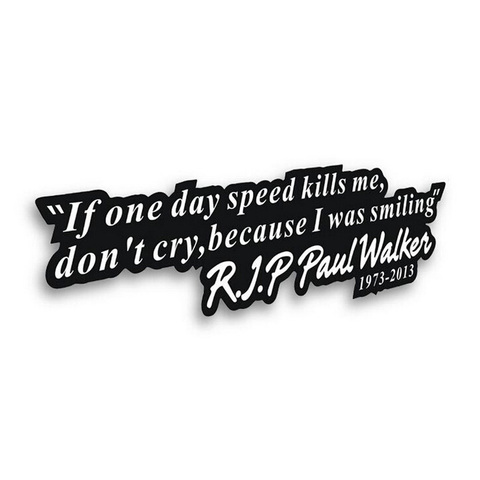 Speed And Passion 7 Forever PAUL WALKER Motto Car Stickers Automobile Motorcycle Stickers CT-345 ► Photo 1/2