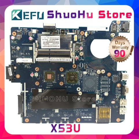 KEFU K53U For ASUS X53U K53U X53B K53B PBL60 LA-7322P X53BR K53BY laptop motherboard tested 100% work original mainboard ► Photo 1/1