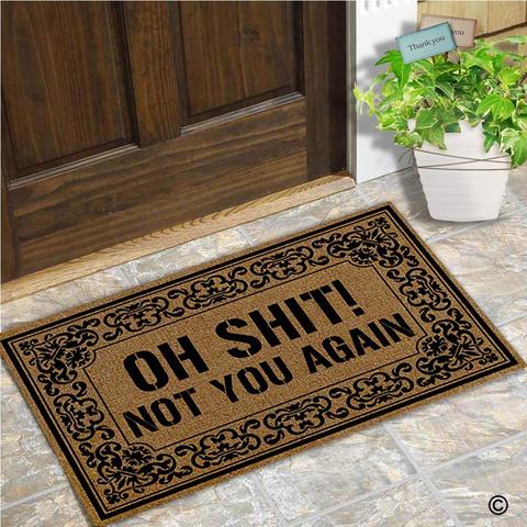 Doormat Entrance Floor Mat Oh Shit Not You Again Mat Indoor