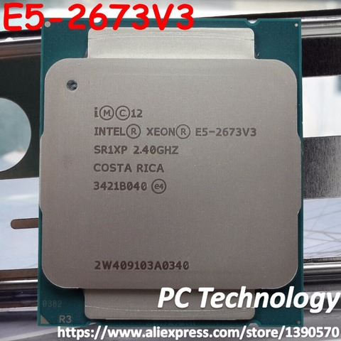  Original Intel Xeon Official Version E5 2673V3 12-CORES PROCESSOR E5-2673V3 2.4GHZ 30MB E5-2673 V3 CPU E5 2673 V3 LGA2011-3 ► Photo 1/1