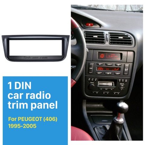Seicane Popular OEM 1 Din Car Radio Fascia for 1995-2005 PEUGEOT 406 Car Styling Stereo Dash CD Fascia Audio Fitting Adaptor ► Photo 1/1
